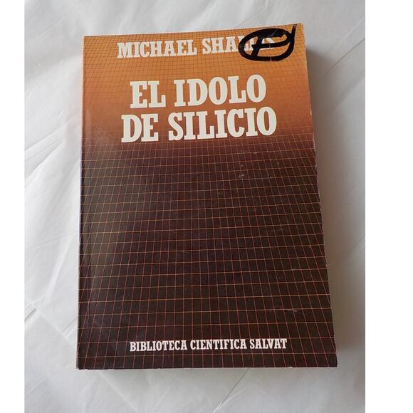 El Idolo de Silicio The Silicon Idol Michael Shallis 1986 Spanish Book Salvat - Picture 1 of 5